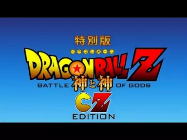 Video: Dragon Ball - Battle Of Gods 2018 HD